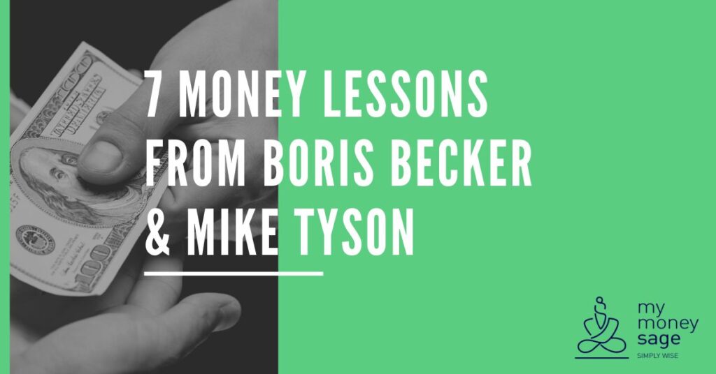 7 Money Lessons from Boris Becker & Mike Tyson | My Money Sage