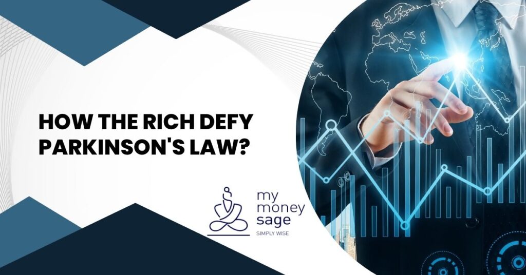 How the rich defy Parkinson's law?