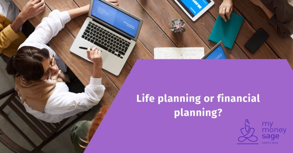 Life planning or financial planning?