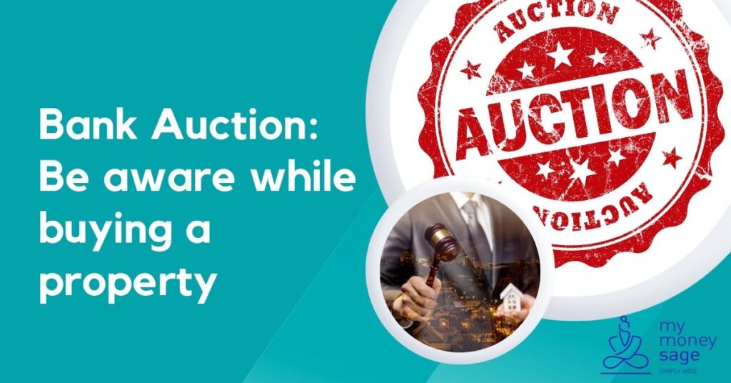 Bank Auction: Be aware while buying a property