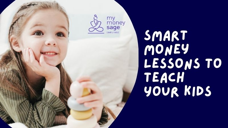 Smart Money Lessons to Teach Your Kids