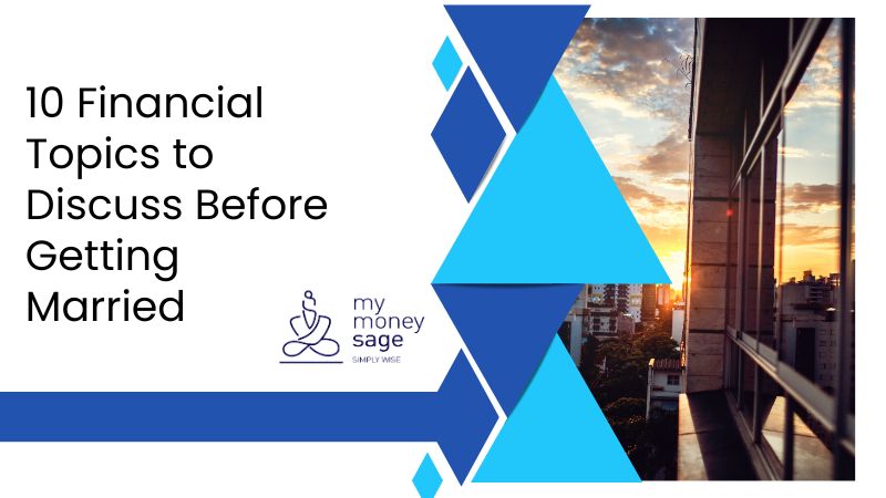 10 Financial Topics to Discuss Before Getting Married | My Money Sage