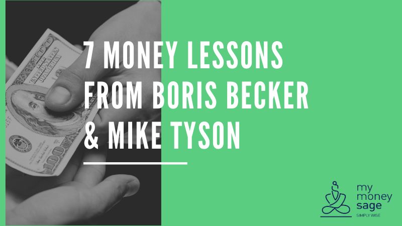7 Money Lessons from Boris Becker & Mike Tyson | My Money Sage