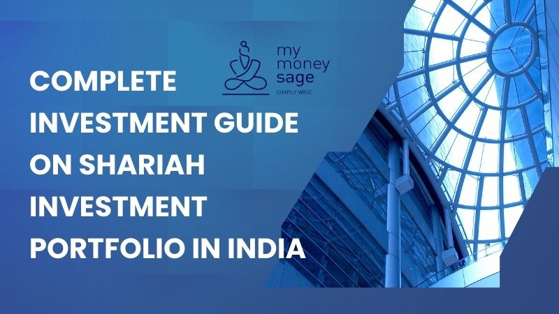 Complete Investment Guide On Shariah Investment Portfolio In India | My Money Sage
