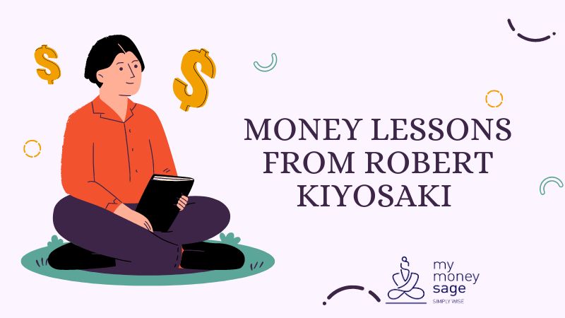 Money Lessons From Robert Kiyosaki The Author of ‘Rich Dad Poor Dad’ | My Money Sage