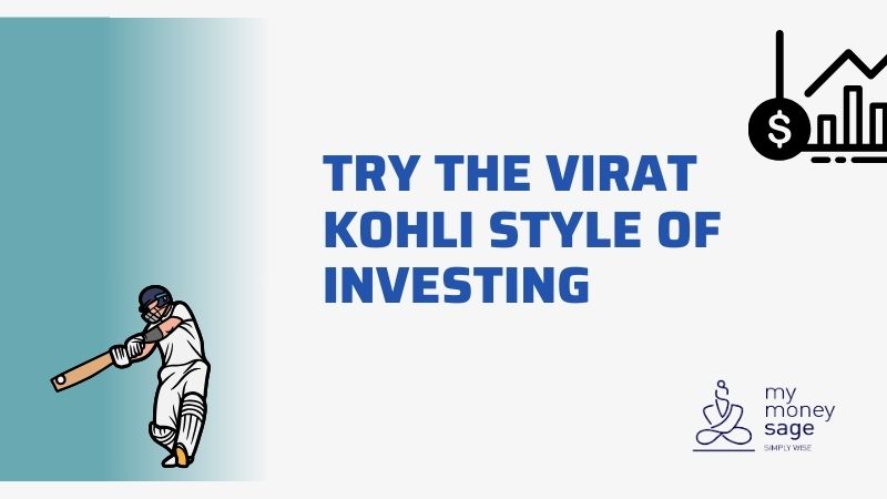 Try The Virat Kohli Style Of Investing