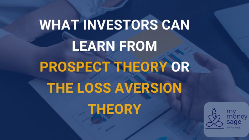 What Investors Can Learn From Prospect Theory Or The Loss Aversion | My Money Sage