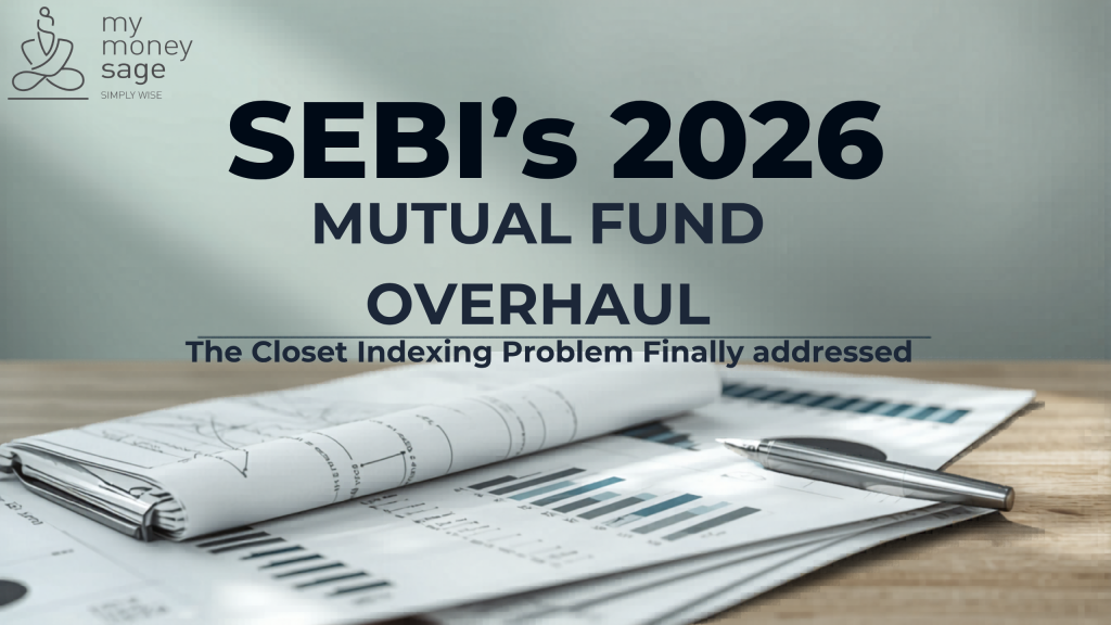 SEBI’s 2026 Mutual Fund Overhaul: The Closet Indexing Problem Finally Addressed